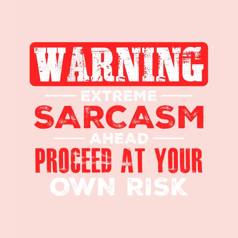 Sarcasm Sarcastic