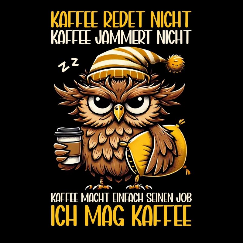 Coffee Doesn't Talk Owl Coffee Drinker Sarcasm