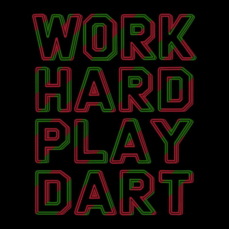 Work Hard Play Darts Darts
