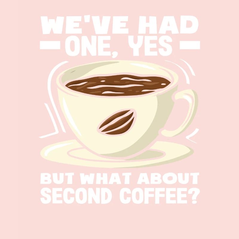 Coffee Lovers Second Coffee Slogan