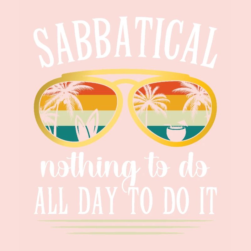 Sabbatical: Doing nothing all day to make it