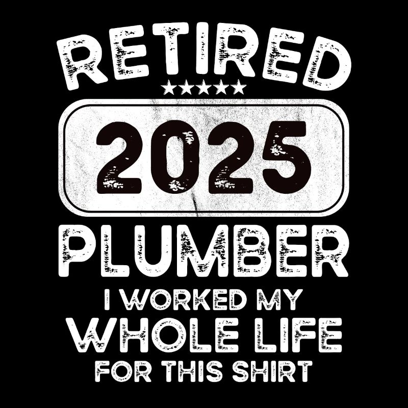Retired Plumber 2025