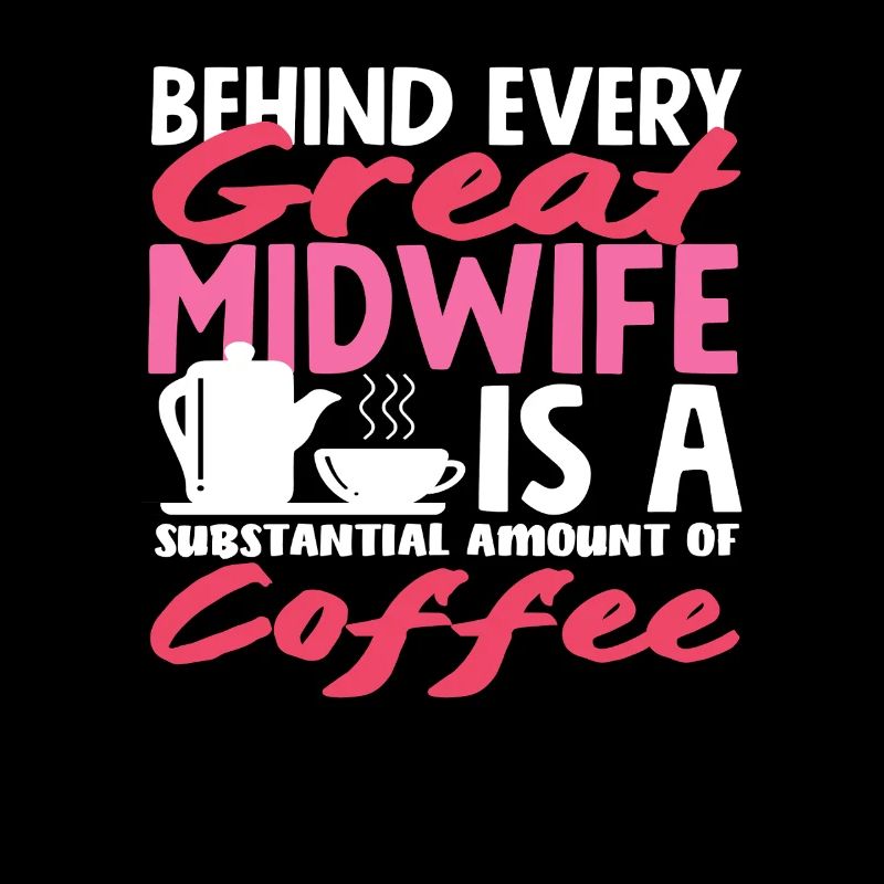 Hinter Jeder Großartigen Hebamme Ist Viel Kaffee