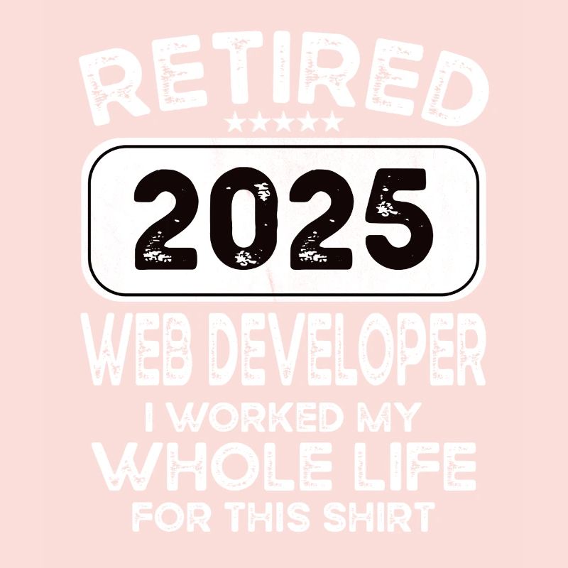 Retired Web developer 2025