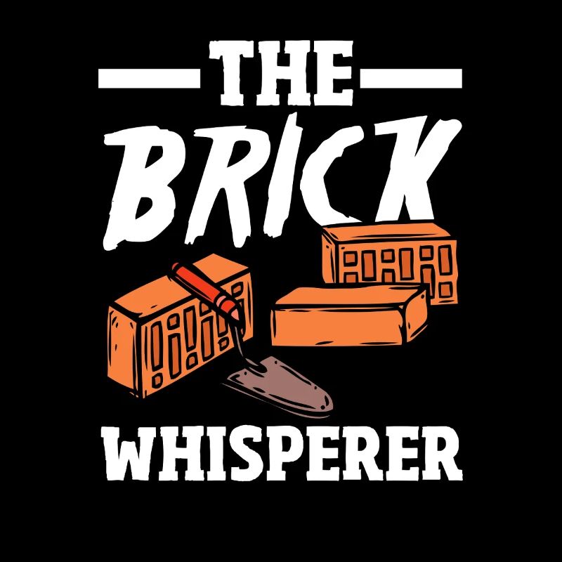 Mason The Brick Whisperer
