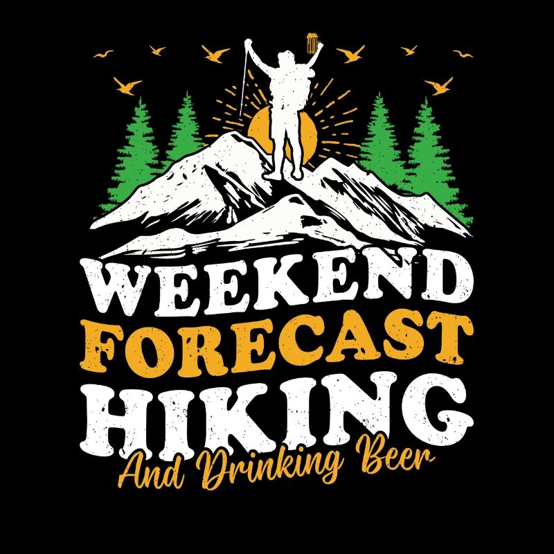 Weekend forecast Hiking and drinking beer - Hiking