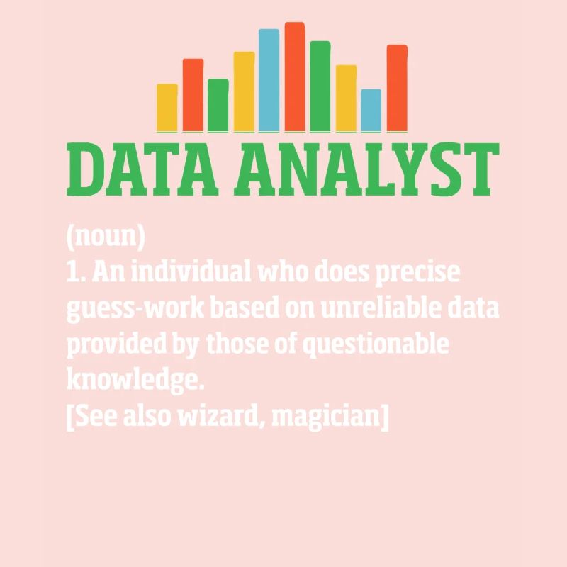 Data Analyst Funny Definition Spreadsheet Data