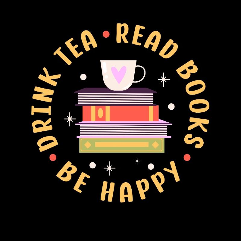 drink tea read books be happy Design for a book