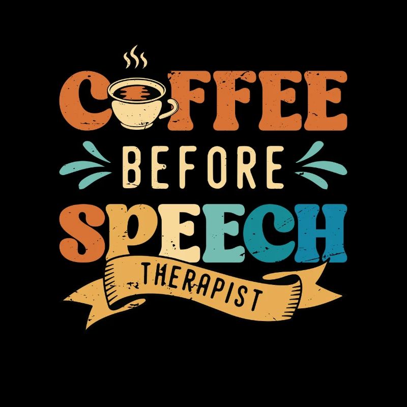 Speech Therapy Coffee Physiotherapist Coffee Lover