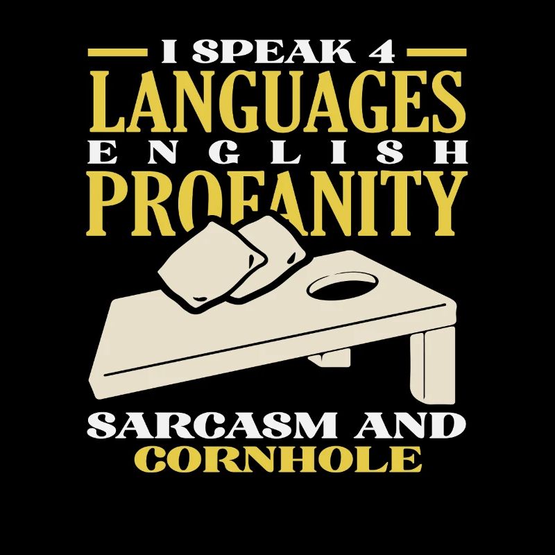 Cornhole Lover: I Speak 4 Languages