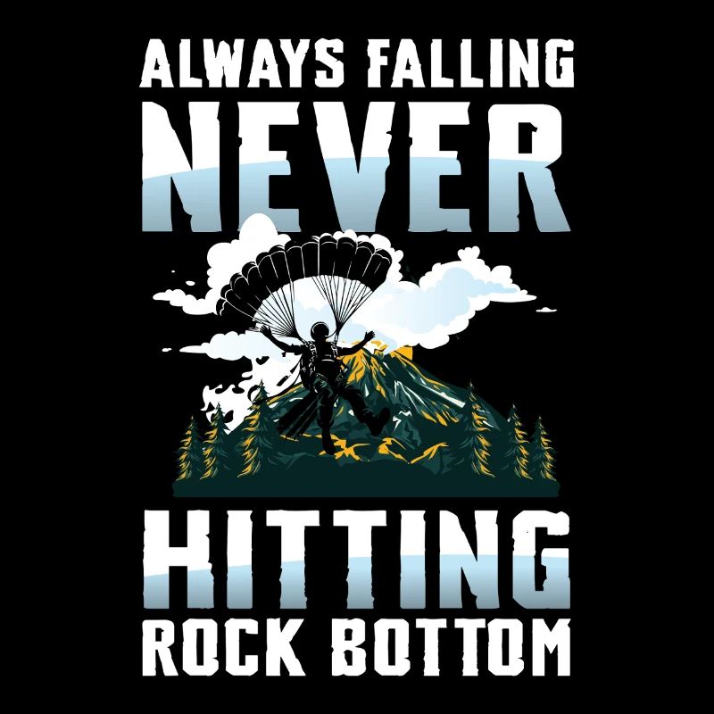 Always Falling Never Hitting Rock Bottom