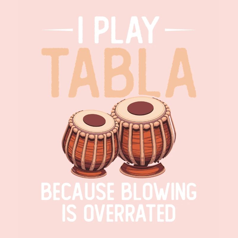 I play tabla because blowing overrates