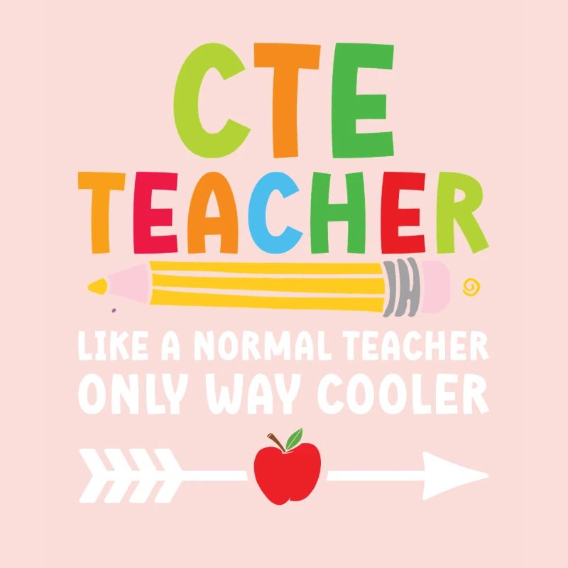 CTE Teacher comme un professeur normal, seulement plus cool