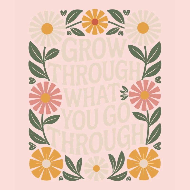 Boho Flowers Quote: Grow Through What You Experience