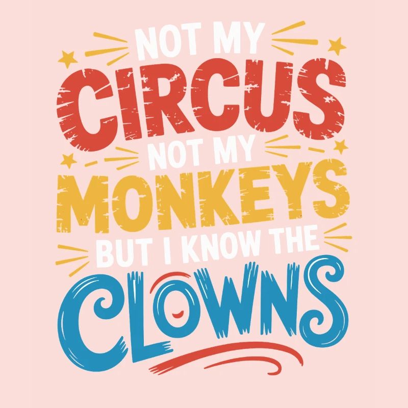 Pas mon cirque, pas mes singes
