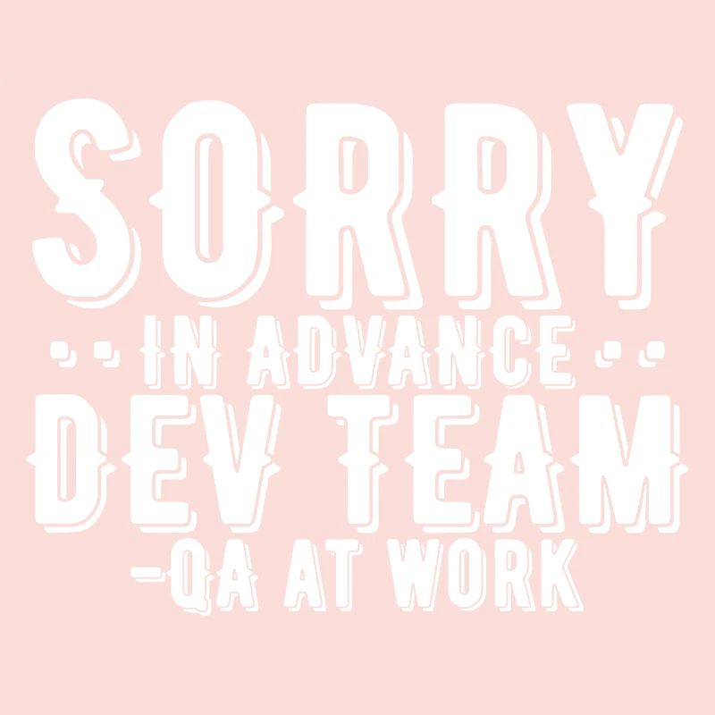 QA Tester - Sorry In Advance Dev Team