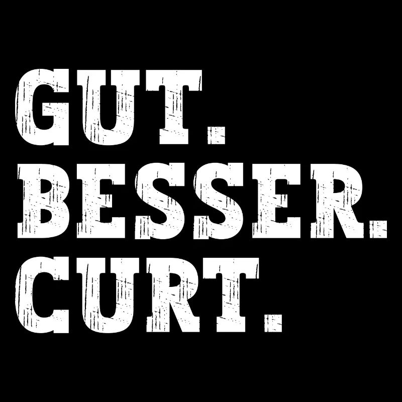 Gut Besser Curt Lustiger Spruch Name Curt