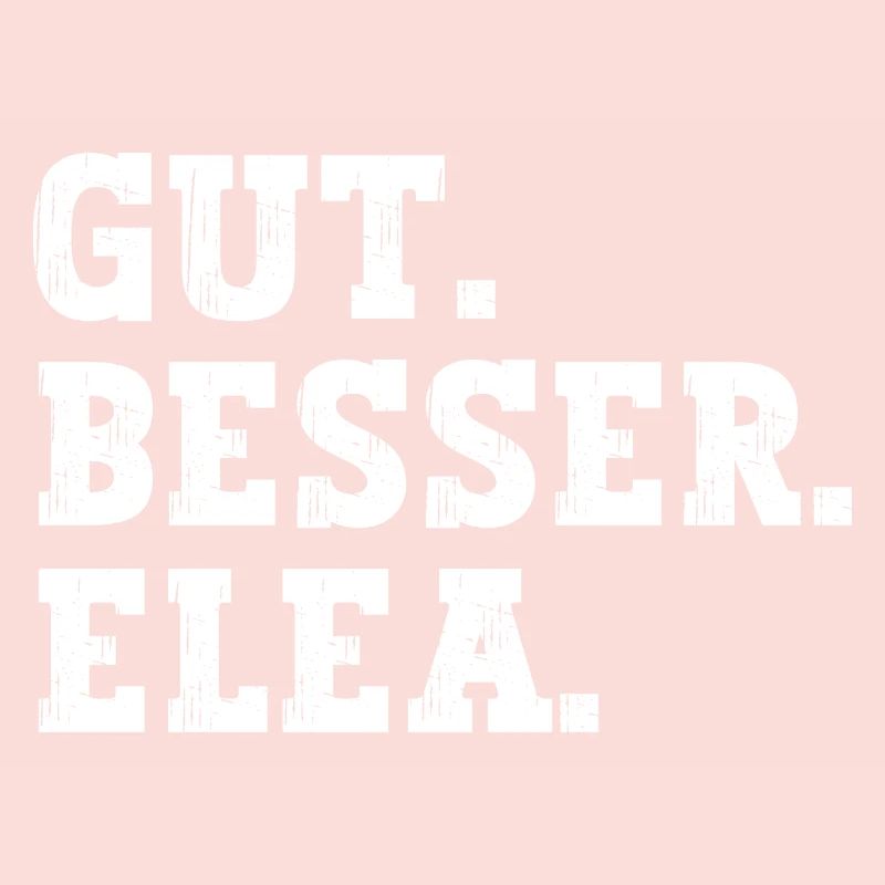 Gut Besser Elea Lustiger Spruch Name Elea