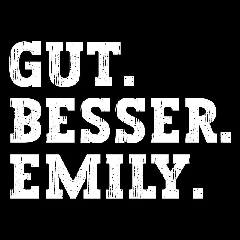 Gut Besser Emily Lustiger Spruch Name Emily