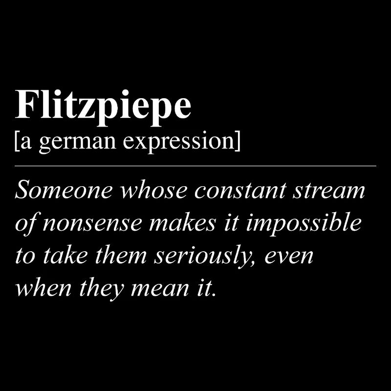 Flitzpiepe Funny German Idiom