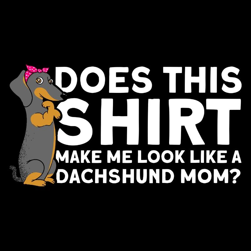 Dackel Dackel Dackel Mama Dackel Haustier