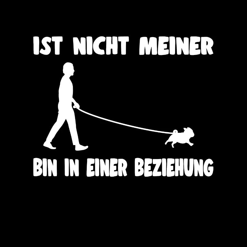 Nicht Meiner Bin In Einer Beziehung Herrchen Idee