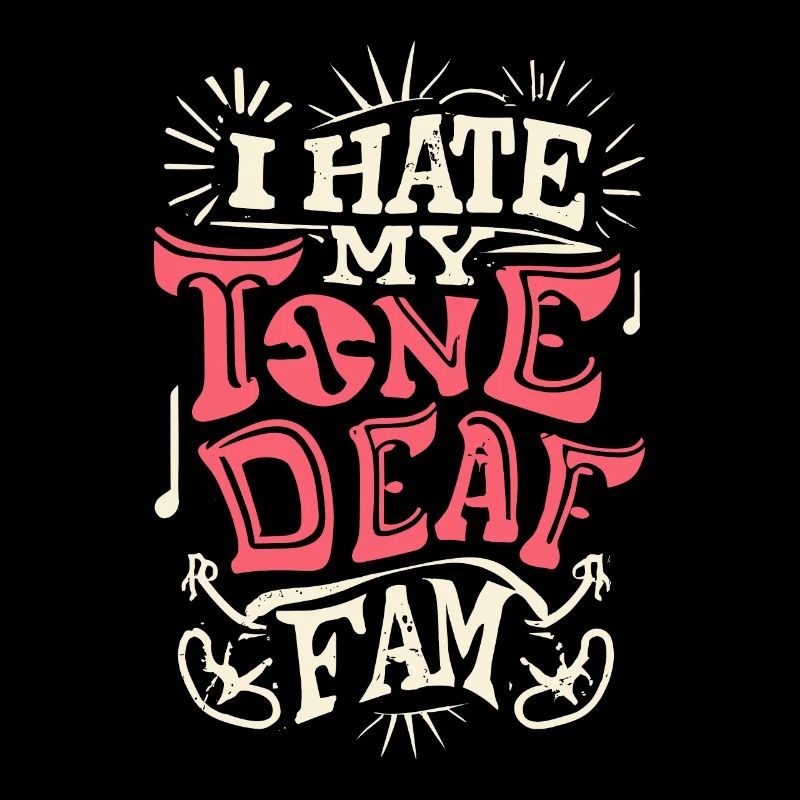 I HATE MY DEAF-TONE FAM