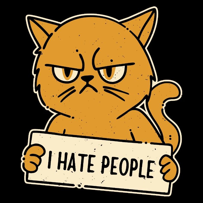 Ich hasse Menschen Asoziale Katze