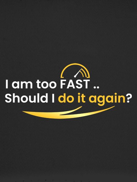 I'm too fast