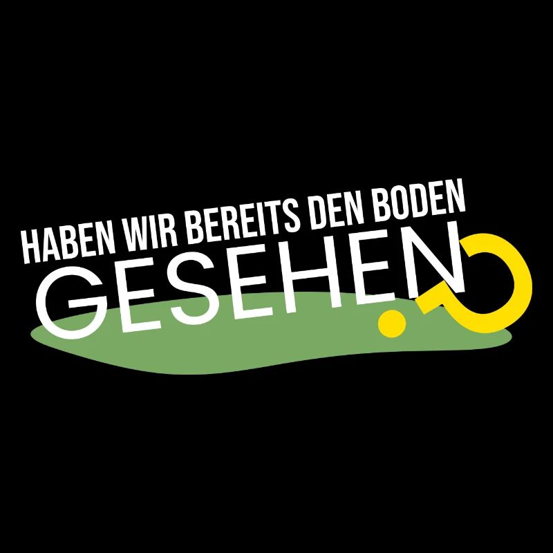 bereits den Boden gesehen?