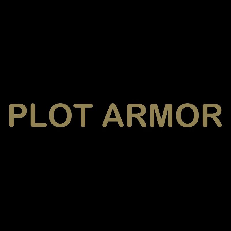 Lustige Sprüche über Plot Armor im Kino