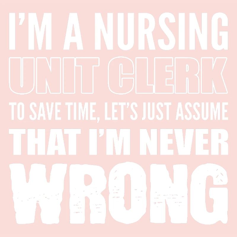 I'm never wrong State-certified nurses