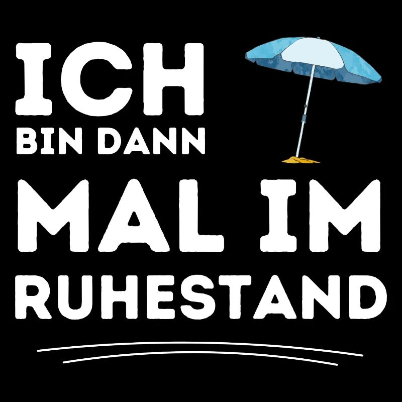 Ich bin dann mal im Ruhestand Rente Geschenk