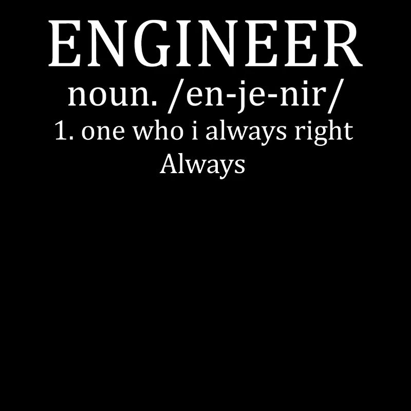Engineer saying