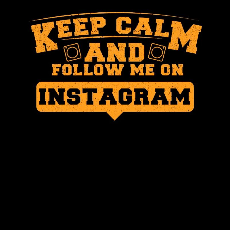 Keep calm and follow me on instagram