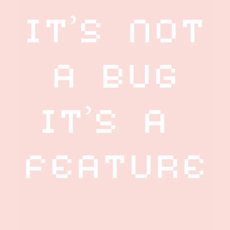 Kein Bug Sondern Ein Feature