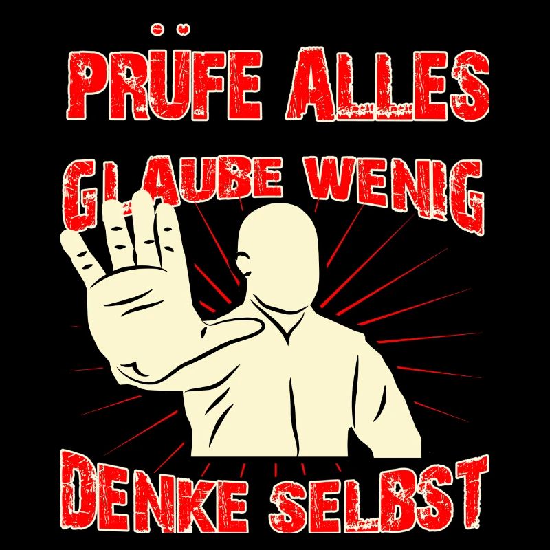 Pruefe Alles Glaube Wenig Denke Selbst