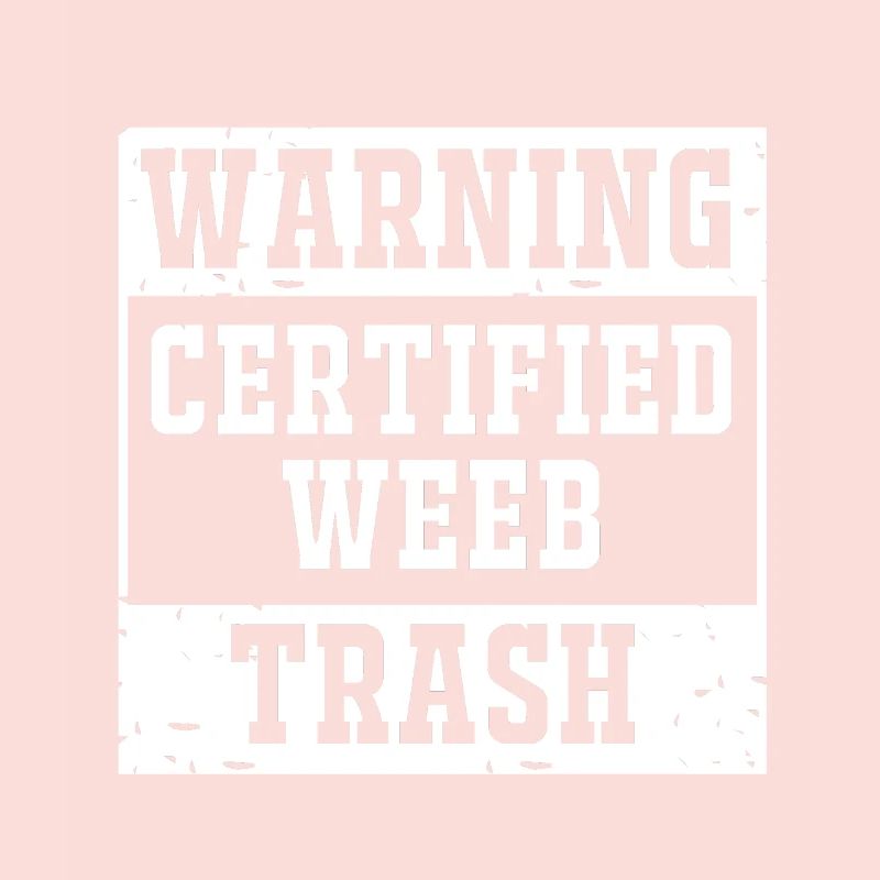 Anime Weeb Trash