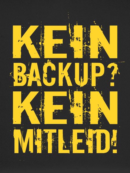 No backup? No pity!