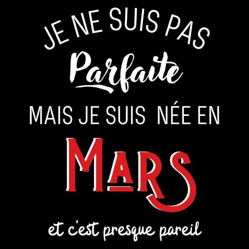 pas parfaite mais née en mars