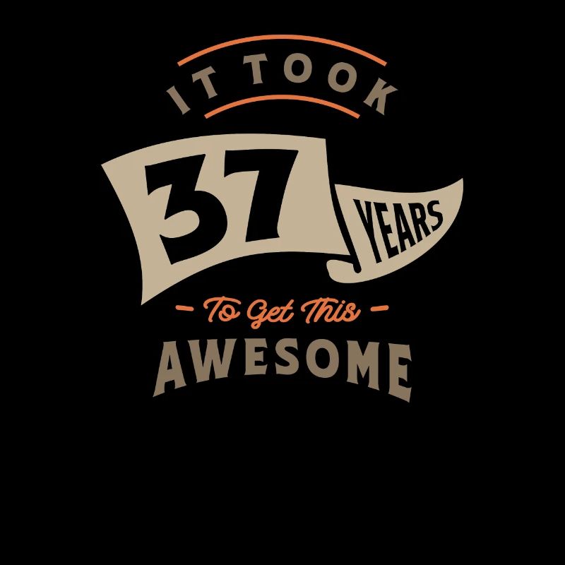 37th Birthday It Took 37 Years