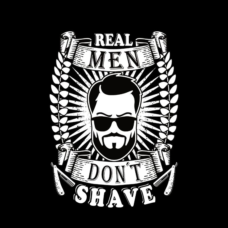 Real men don´t shave Bart Oberlippenbart bärtig
