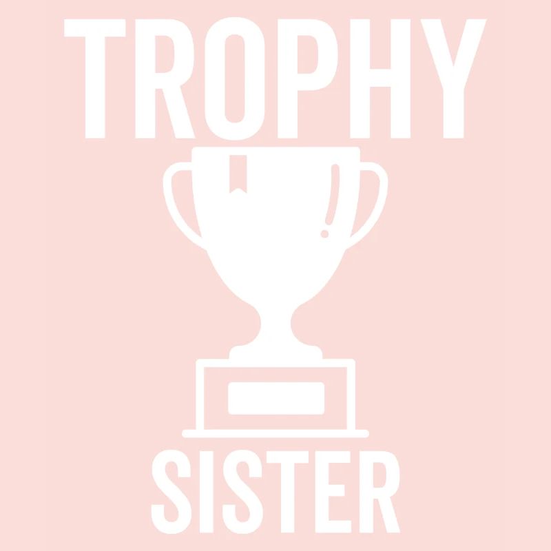 Trophäe Schwester
