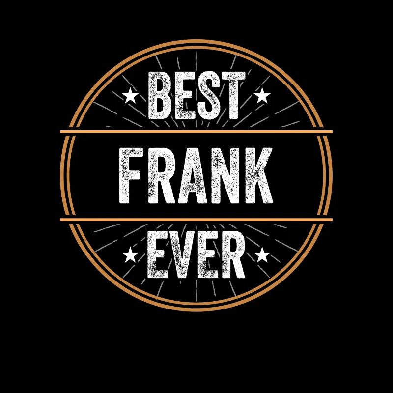 Best Frank Ever First Name Name Gift