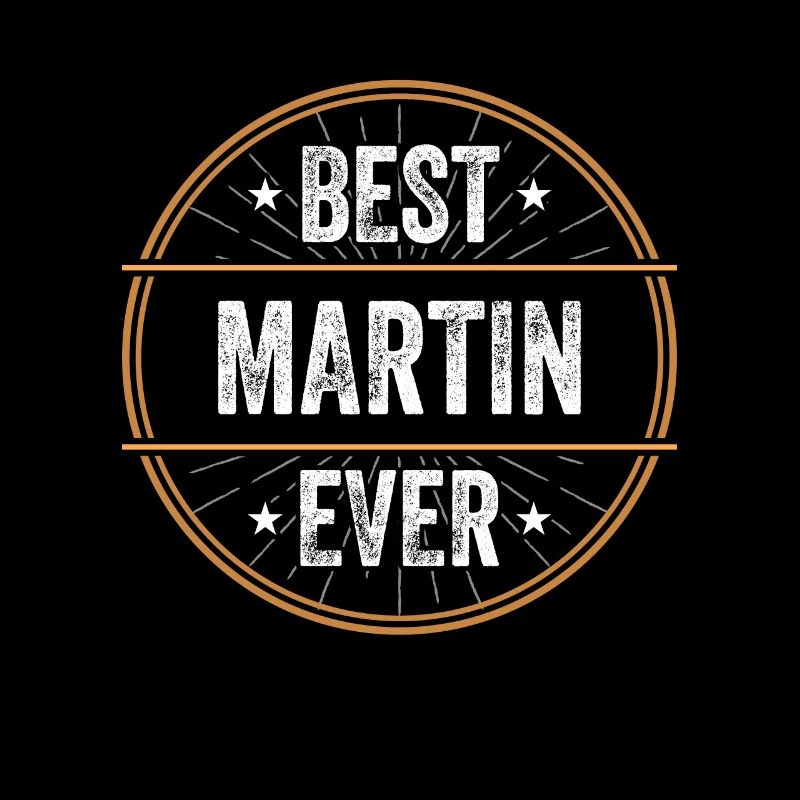 Best Martin Ever First Name Name Gift