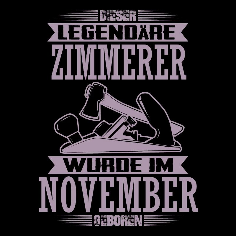November Geburtstag Zimmerer Legende Sprüche