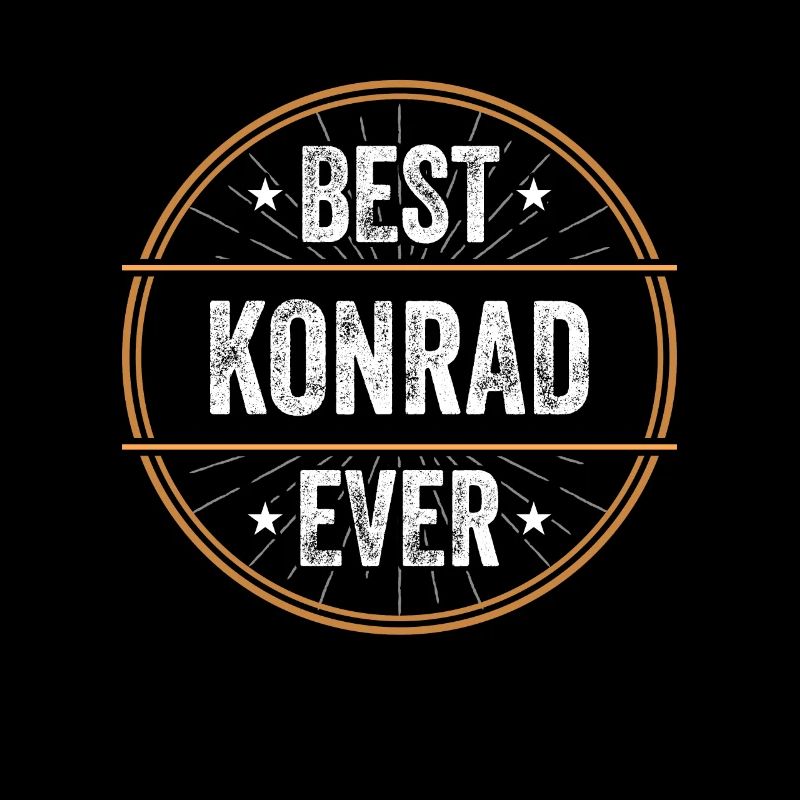 Best Konrad Ever First Name Name Gift