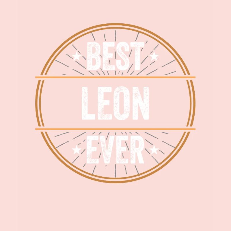 Best Leon Ever First Name Name Gift