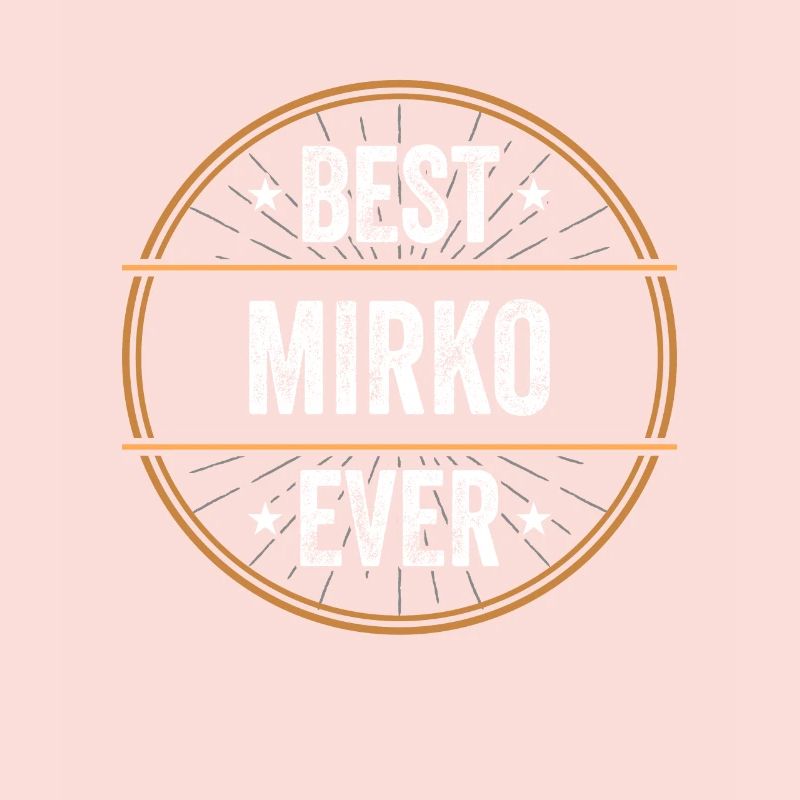 Best Mirko Ever Vorname Name Geschenk