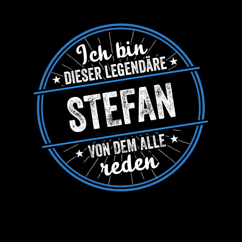 Ich bin dieser legendärer Stefan Name